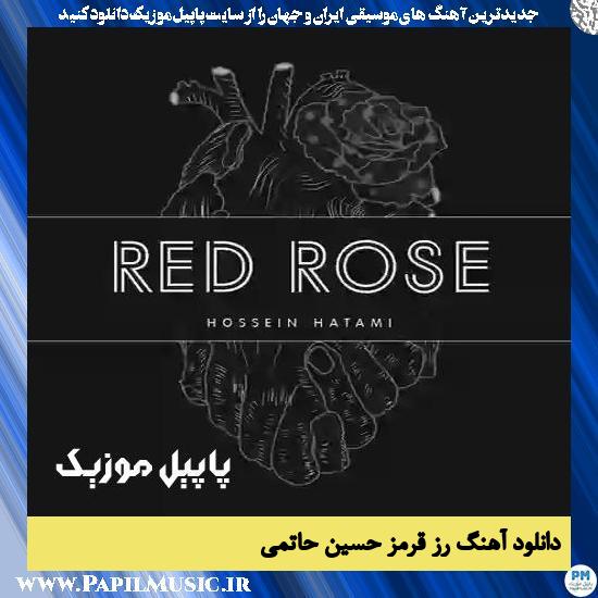 Hossein Hatami Red Rose دانلود آهنگ رز قرمز از حسین حاتمی